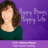 Debora Wayne HighSpeed Healing™ Unlock the Secrets of Energy Healing for Chronic Health Issues