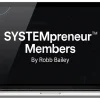 Robb Bailey SYSTEMpreneur™ Members