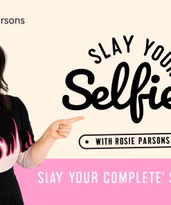 Rosie Parsons – Slay Your Selfies
